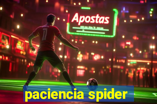 paciencia spider